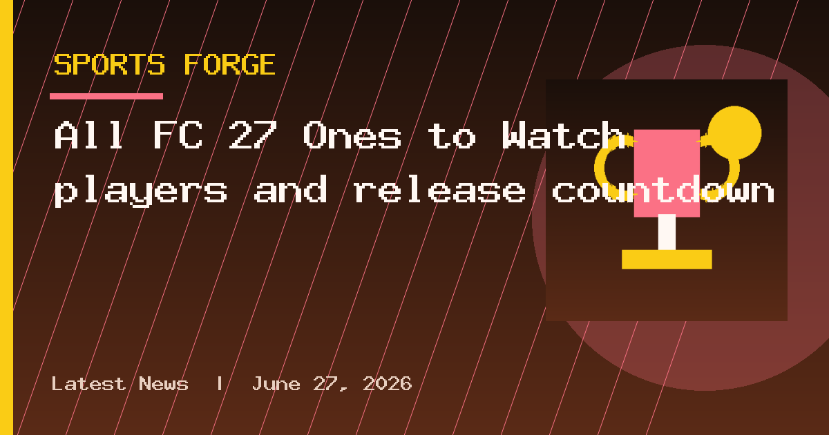 All FC 27 Ones to Watch players and release countdown