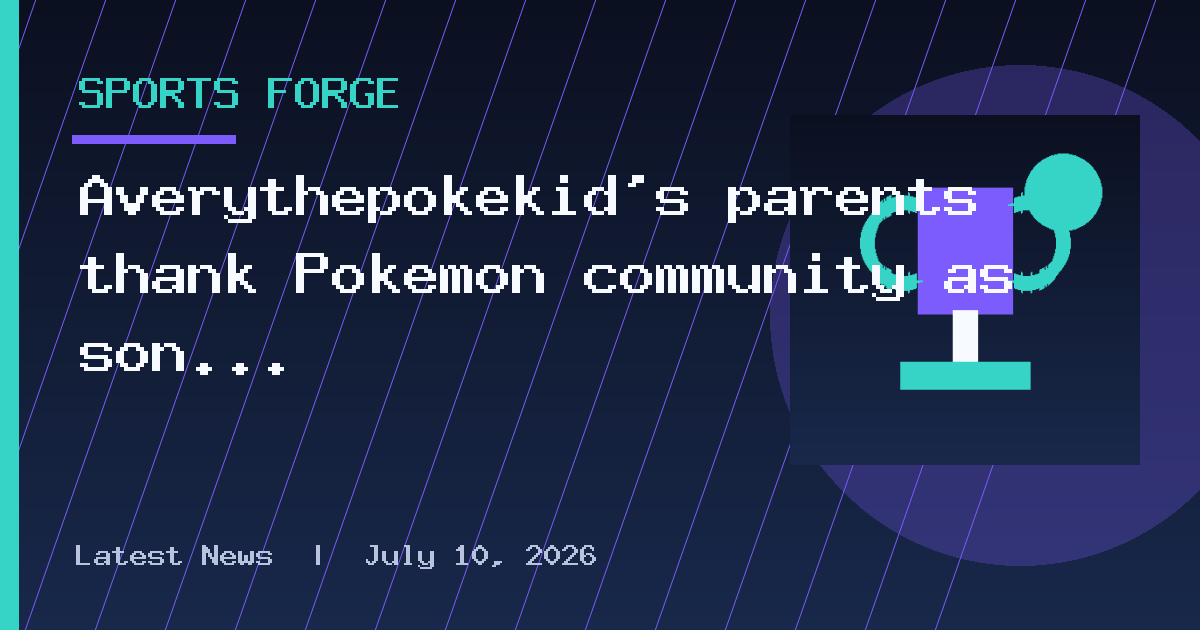 Averythepokekid’s parents thank Pokemon community as son enters hospice care