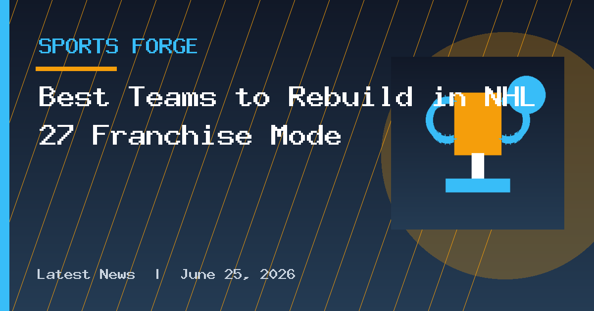 Best Teams to Rebuild in NHL 27 Franchise Mode