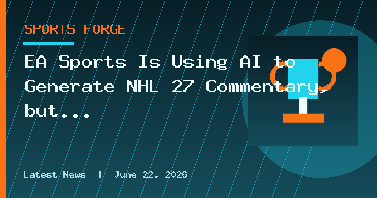 EA Sports Is Using AI to Generate NHL 27 Commentary, but John Buccigross Is