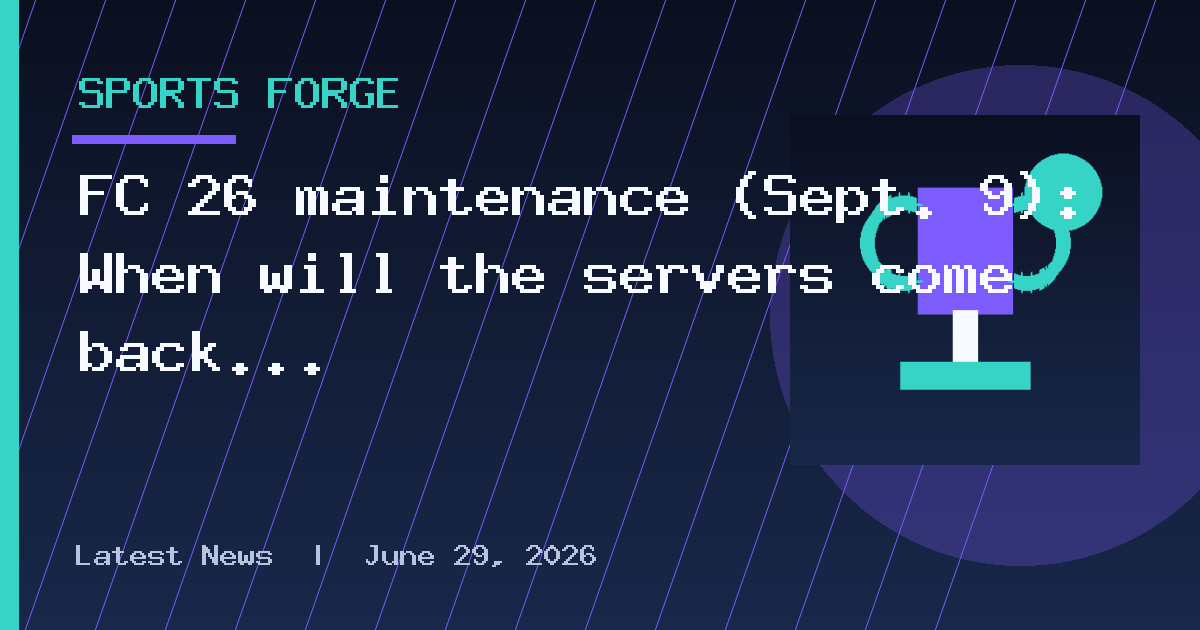 FC 26 maintenance (Sept. 9): When will the servers come back