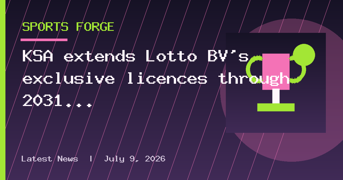 KSA extends Lotto BV’s exclusive licences through 2031 as court challenge