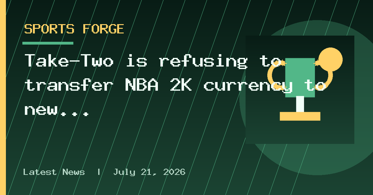 Take-Two is refusing to transfer NBA 2K currency to new games