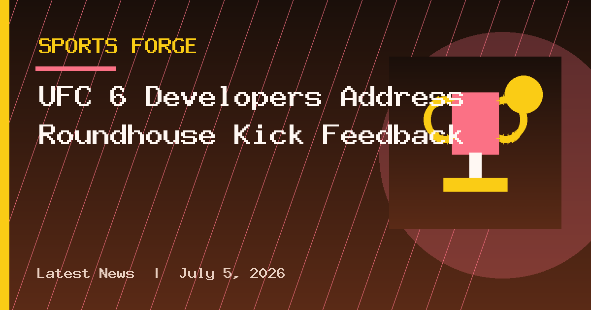 UFC 6 Developers Address Roundhouse Kick Feedback